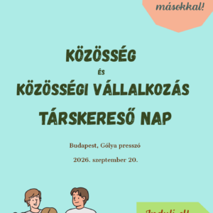 Találd meg a közösséged! – Inspirációs nap és közösségi+közösségi vállalkozás műhely - Early bird jegy